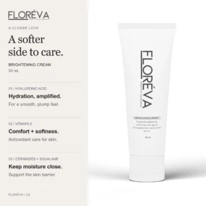Brightening Cream: hyaluronic acid, vitamin e, ceramides + squalane.